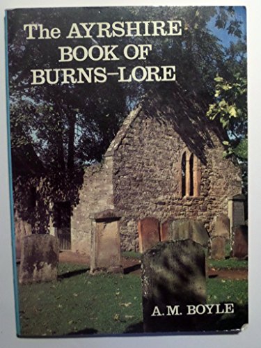 Beispielbild fr Ayrshire Book of Burns Lore zum Verkauf von Reuseabook