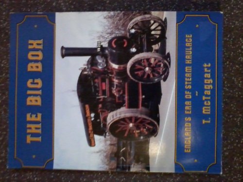 Stock image for The Big Box. England's Era of Steam Haulage for sale by Broad Street Book Centre