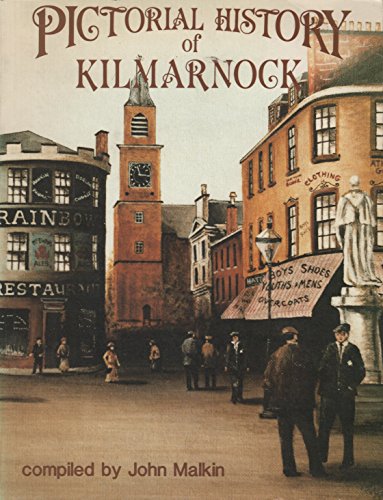 Beispielbild fr Pictorial History of Kilmarnock (Pictorial History Series) zum Verkauf von WorldofBooks