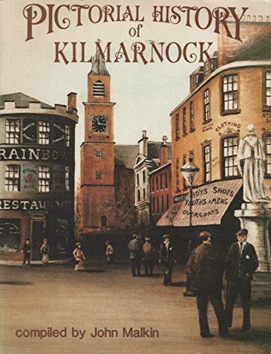 Stock image for Pictorial History of Kilmarnock (Pictorial History Series) for sale by WorldofBooks