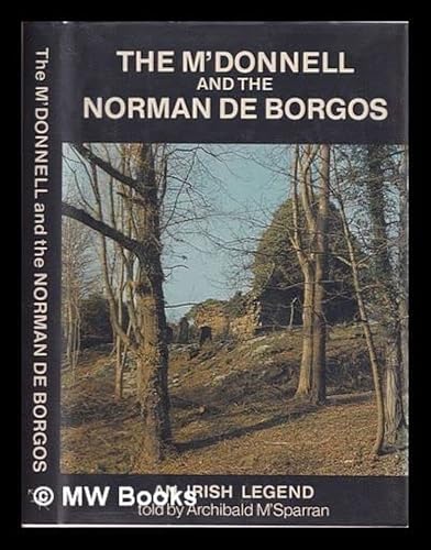 Imagen de archivo de The Irish legend of the M'Donnell and the Norman de Borgos a la venta por Cronus Books