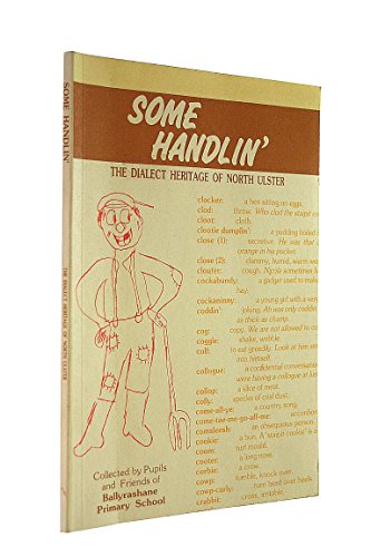 Imagen de archivo de Some Handlin': The Dialect Heritage of North Ulster a la venta por ThriftBooks-Atlanta