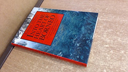 9780907540557: Into the Heart of Borneo: An Account of a Journey Made in 1983 to the Mountains of Batu Tiban with James Fenton