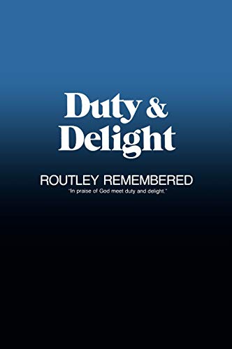 

Duty & Delight : Routley Remembered