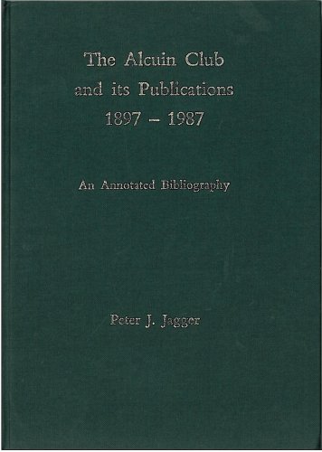 The Alcuin Club and its Publications 1897-1987: An Annotated Bibliography