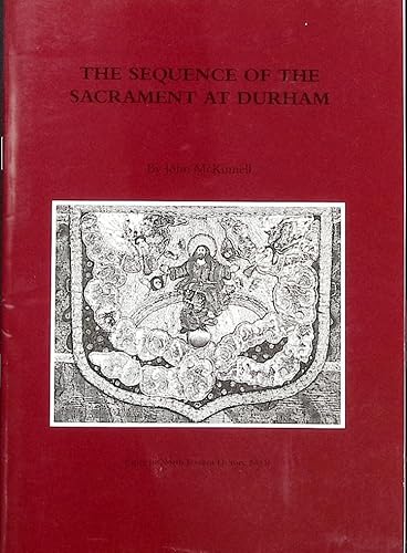 Stock image for The Sequence of the Sacrament at Durham (Paper in north eastern history) for sale by The Swift Bookstore