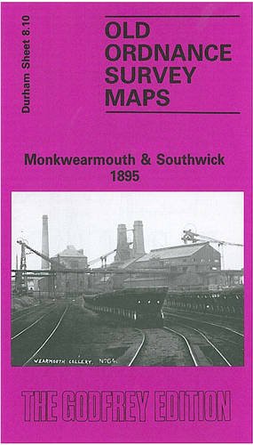 Imagen de archivo de Monkwearmouth and Southwick 1895: Durham Sheet 8.10 (Old Ordnance Survey Maps of County Durham) a la venta por WorldofBooks