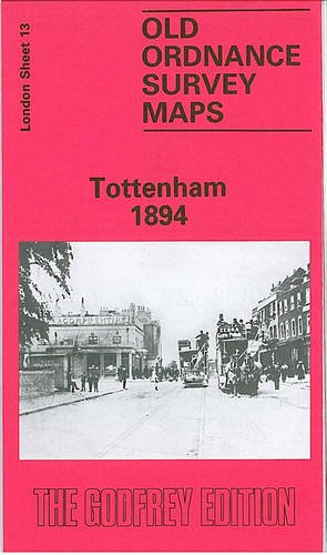 9780907554455: Tottenham 1894: London Sheet 013.2 (Old O.S. Maps of London)