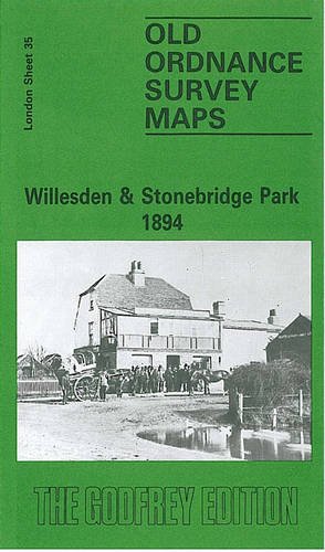 Stock image for Willesden and Stonebridge Park 1894: London Sheet 035 (Old Ordnance Survey Maps of London) for sale by WorldofBooks