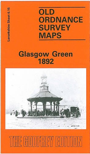 Glasgow Green 1892: Lanarkshire Sheet 6.15 (Old O.S. Maps of Glasgow)