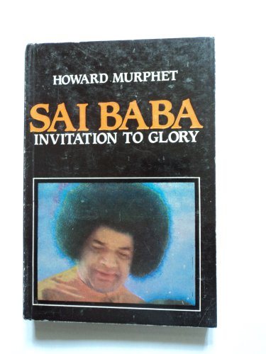 9780907555049: Sai Baba: Invitation to Glory