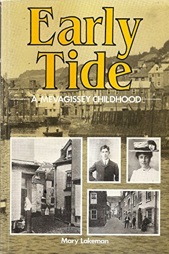 Stock image for Early Tide. A Mevagissey Childhood for sale by SAVERY BOOKS