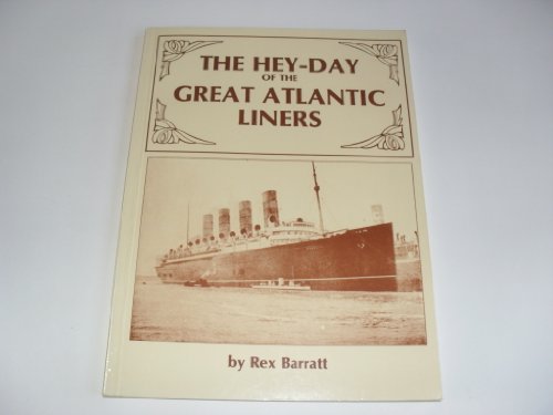 Imagen de archivo de The Hey-Day of the Great Atlantic Liners a la venta por Merandja Books