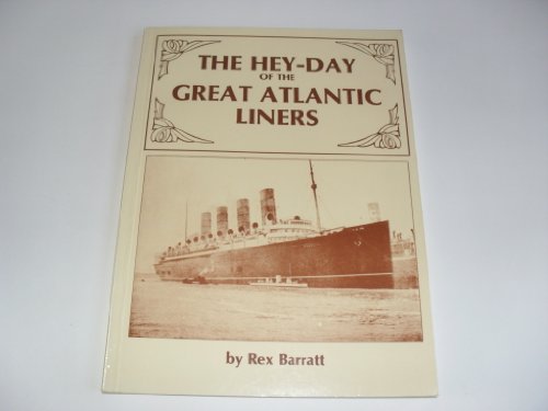 Stock image for The Hey-Day of the Great Atlantic Liners for sale by Merandja Books