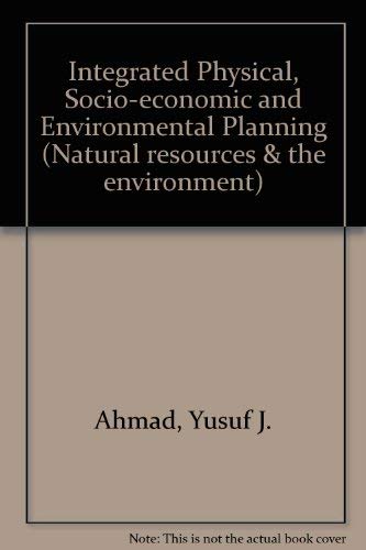 Beispielbild fr Integrated Physical, Socio-economic and Environmental Planning (Natural resources & the environment) zum Verkauf von Bookmonger.Ltd