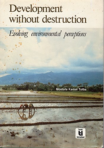 Stock image for Development Without Destruction: Evolving Environmental Perceptions (Natural Resources and the Environment, Vol 12) for sale by Wonder Book