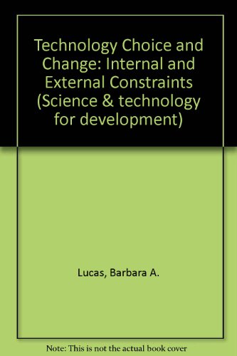 Stock image for Technology Choice and Change in Developing Countries : Internal and External Constraints for sale by Better World Books