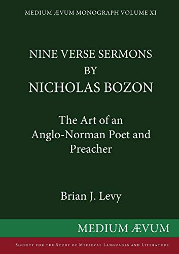 Beispielbild fr Nine Verse Sermons by Nicholas Bozon: The Art of An Anglo-Norman Poet and Preacher (Volume 11) zum Verkauf von Anybook.com