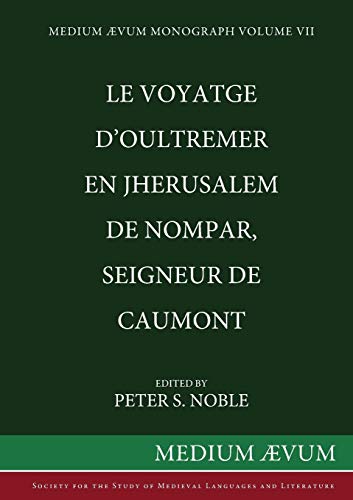 Stock image for Le Voyatge D'Oultremer en Jherusalem de Nompar, Seigneur de Caumont for sale by PBShop.store US