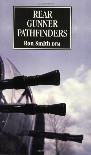 Beispielbild fr Rear Gunner Pathfinders (Witness to War) zum Verkauf von Richard Sylvanus Williams (Est 1976)