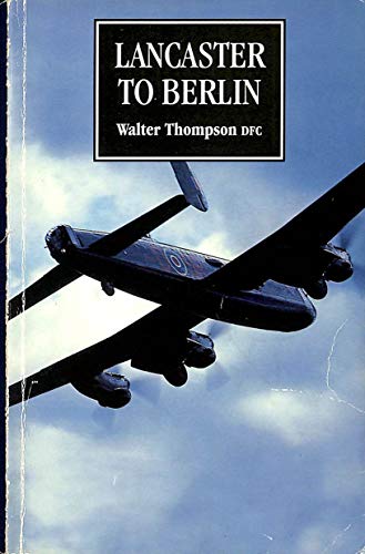 Stock image for Lancaster to Berlin for sale by WorldofBooks