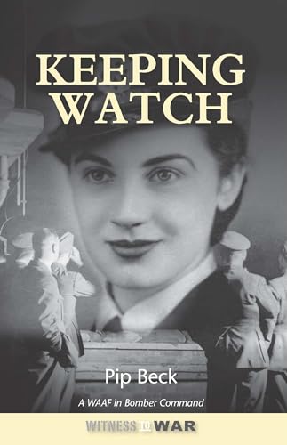 Beispielbild fr Keeping Watch: A Waaf in Bomber Command zum Verkauf von ThriftBooks-Dallas