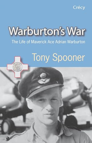 Imagen de archivo de Warburton's War : The Life of Maverick Ace Adrian Warburton DSO DFC DFC(USA) a la venta por Better World Books