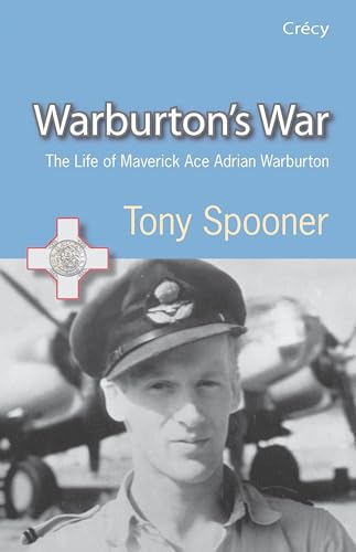 Stock image for Warburton's War : The Life of Maverick Ace Adrian Warburton DSO DFC DFC(USA) for sale by Better World Books