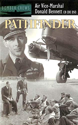 Pathfinder: Record-breaking Pioneer, Bomber Pilot and Leader of the RAF Pathfinder Force