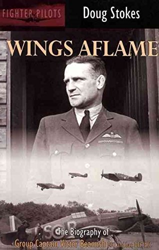 Stock image for Wings Aflame: The Biography of Grp. Cpt. Victor Beamish Dso And Bar, Dfc, Afc (Fighter pilots) for sale by WorldofBooks