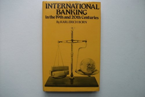 International Banking in the 19th and 20th Centuries