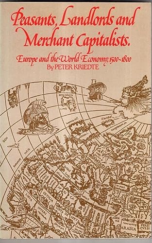 Beispielbild fr Peasants, Landlords and Merchant Capitalists: Europe and the World Economy, 1500-1800 zum Verkauf von WorldofBooks