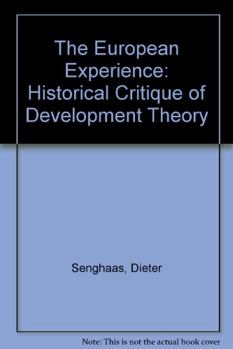 Stock image for The European Experience : A Historical Critique of Development Theory for sale by Better World Books