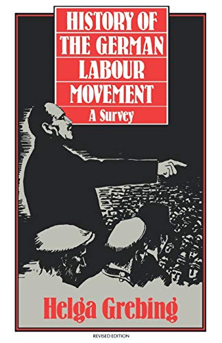 9780907582311: History of the German Labour Movement: A Survey