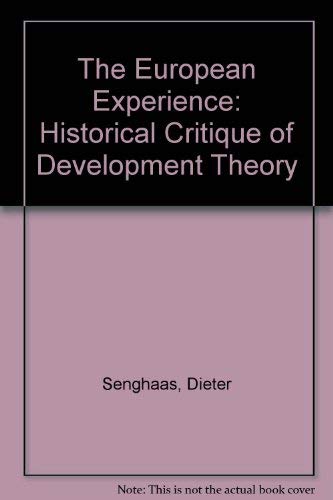 Stock image for European Experience : A Historical Critique of Development Theory for sale by Better World Books