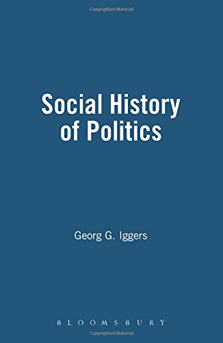 Beispielbild fr The Social History of Politics: Critical Perspectives in West German Historical Writing Since 1945 zum Verkauf von Anybook.com