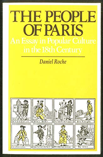 Beispielbild fr The People of Paris: An Essay in Popular Culture in the 18th Century zum Verkauf von WorldofBooks