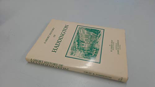 9780907590101: A Short History of Haddington