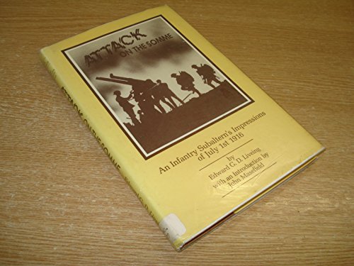 Beispielbild fr Attack on the Somme: An Infantry Subaltern's Impressions of July 1st, 1916 zum Verkauf von Prior Books Ltd
