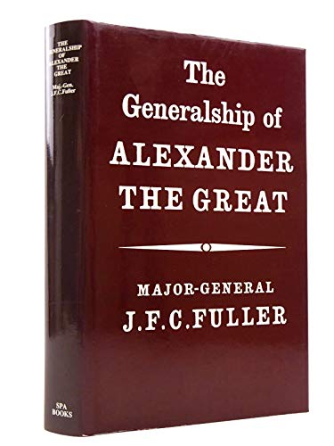 9780907590385: The Generalship of Alexander the Great