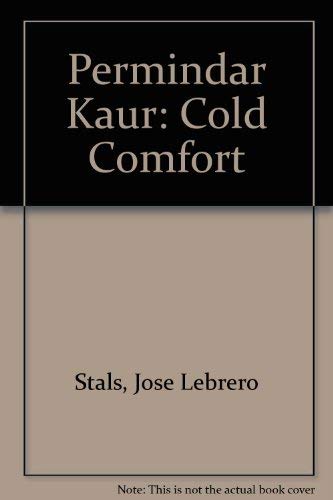 Beispielbild fr Permindar Kaur : Cold Comfort zum Verkauf von GreatBookPrices