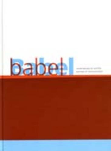 Stock image for Babel: Contemporary Art and the Journeys of Communication for sale by Colin Martin Books