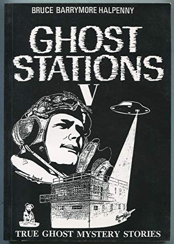 Imagen de archivo de Ghost Stations V: True Ghost Mystery Stories: No. 5 a la venta por WorldofBooks
