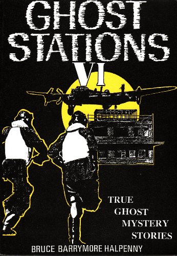 Stock image for Ghost Stations: True Ghost Mystery Stories: No. 6 for sale by AwesomeBooks