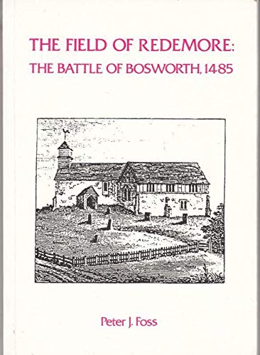 9780907604020: Field of Redemore: Battle of Bosworth, 1485