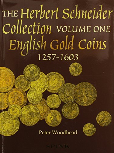 Beispielbild fr Sylloge of Coins of the British Isles Volumes 47 & 57. The Herbert Schneider Collection of English Gold Coins. Volume One: 1257-1603. Volume II: 1603-20th Century zum Verkauf von Argosy Book Store, ABAA, ILAB