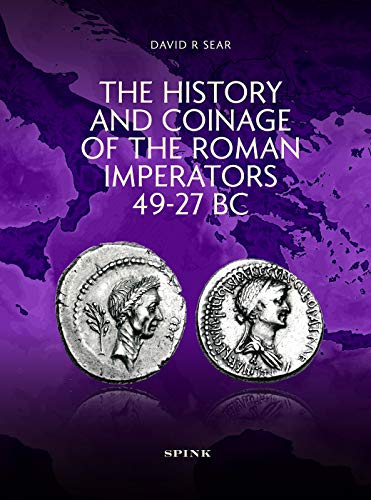 Beispielbild fr The History and Coinage of the Roman Imperators 49-27 BC zum Verkauf von WeBuyBooks