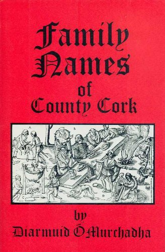 Beispielbild fr Family names of County Cork zum Verkauf von Paul Hanson T/A Brecon Books