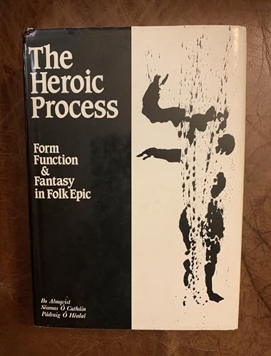 Stock image for The Heroic Process : Form, Function and Fantasy in Folk Epic for sale by Better World Books Ltd