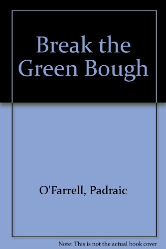 Stock image for Break the Green Bough for sale by Kennys Bookstore